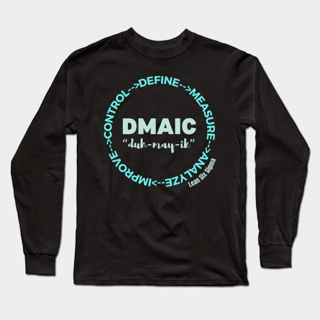 DMAIC - Lean Six Sigma Long Sleeve T-Shirt by Viz4Business